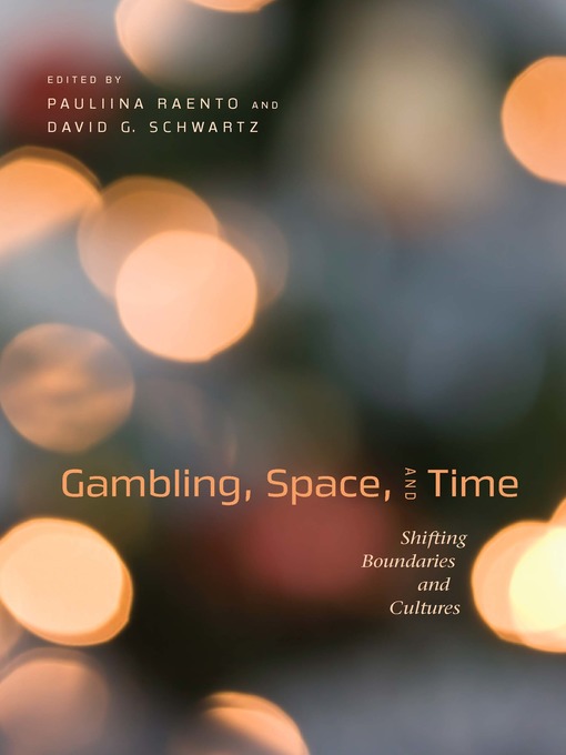 Title details for Gambling, Space, and Time by Pauliina Raento - Available